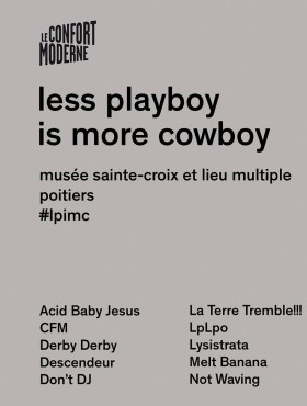 Affiche Less Playboy Is More Cowboy 2017