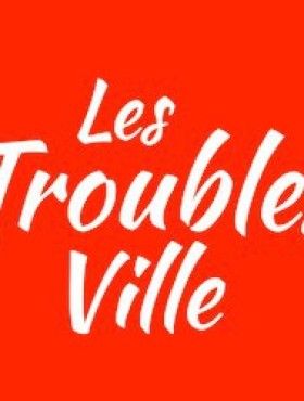 Affiche Les Troubles Ville 2018