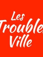 Les Troubles Ville